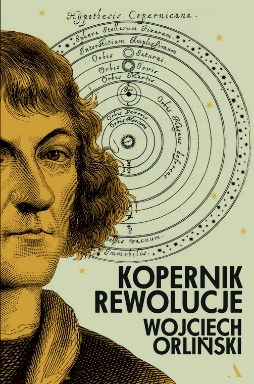 Wojciech Orliński - "Kopernik. Rewolucje" (okładka)