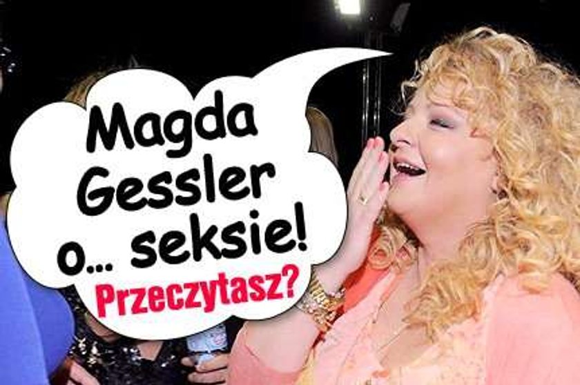 Magda Gessler o... seksie! Przeczytasz?