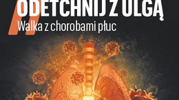 Odetchnij z ulgą - walka z chorobami płuc