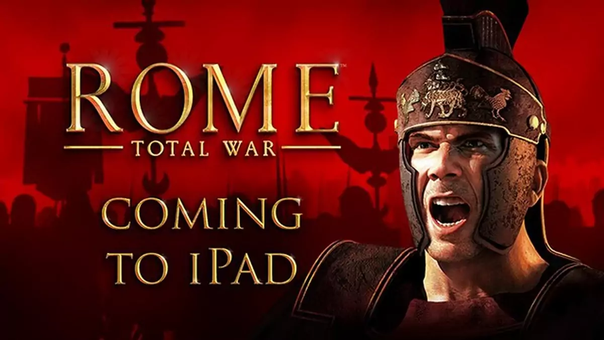 ROME: Total War trafi na... iPada