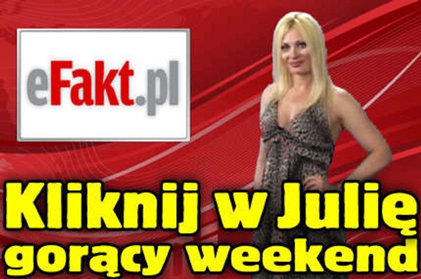 Kliknij w Julię. Gorący weekend