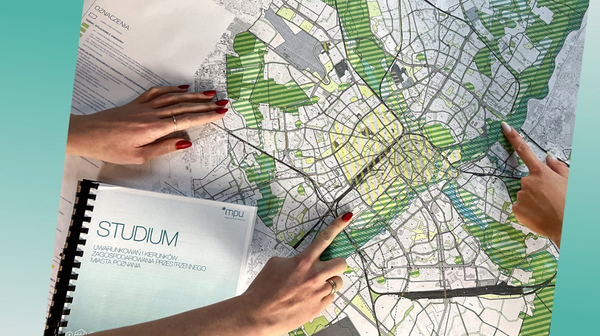 Do 27 stycznia 2023 r. można zgłaszać uwagi do projektu „Studium uwarunkowań i kierunków zagospodarowania przestrzennego Poznania