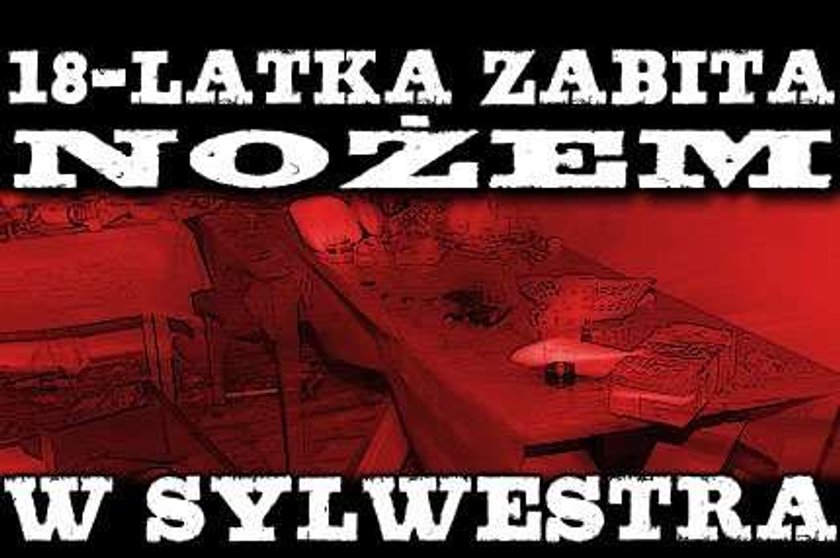 18-latka zabita nożem w sylwestra