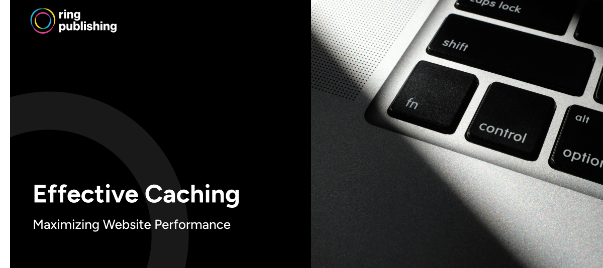 Maximize Website Performance with Effective Caching