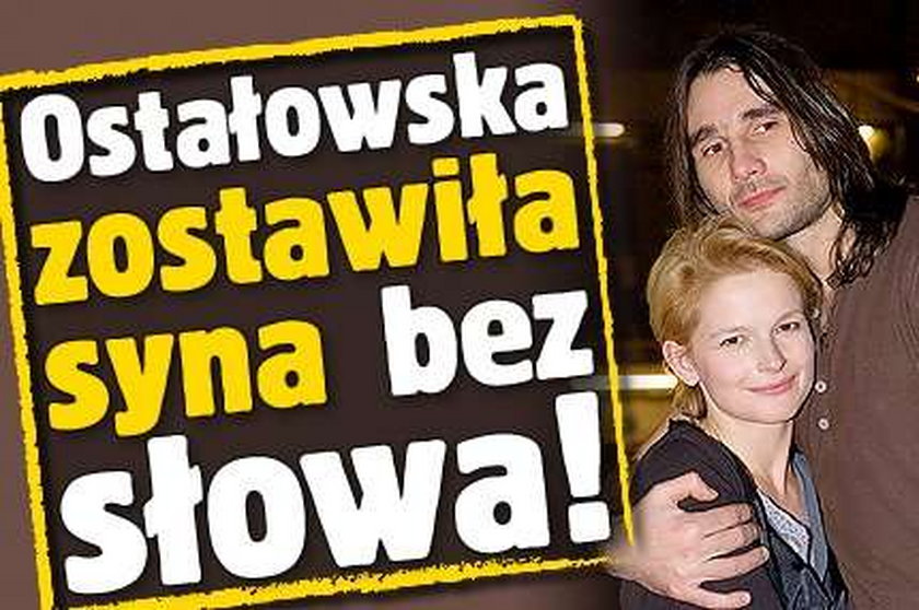 Ostałowska zostawiła syna bez słowa!