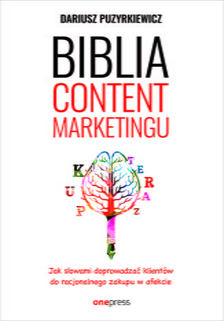 Dariusz Puzyrkiewicz „Biblia content marketingu”