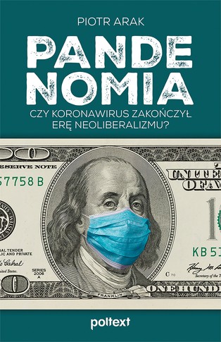 Koniec neoliberalizmu, ale nie kapitalizmu [RECENZJA]