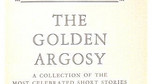 "The Golden Argosy, The Most Celebrated Short Stories in the English Language" pod red. Vana Cartmella i Charlesa Graysona