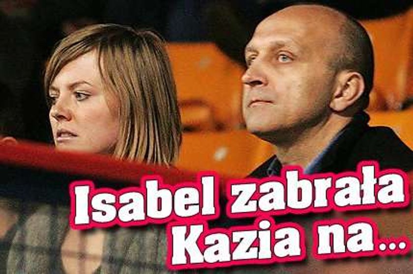 Isabel zabrała Kazia na...