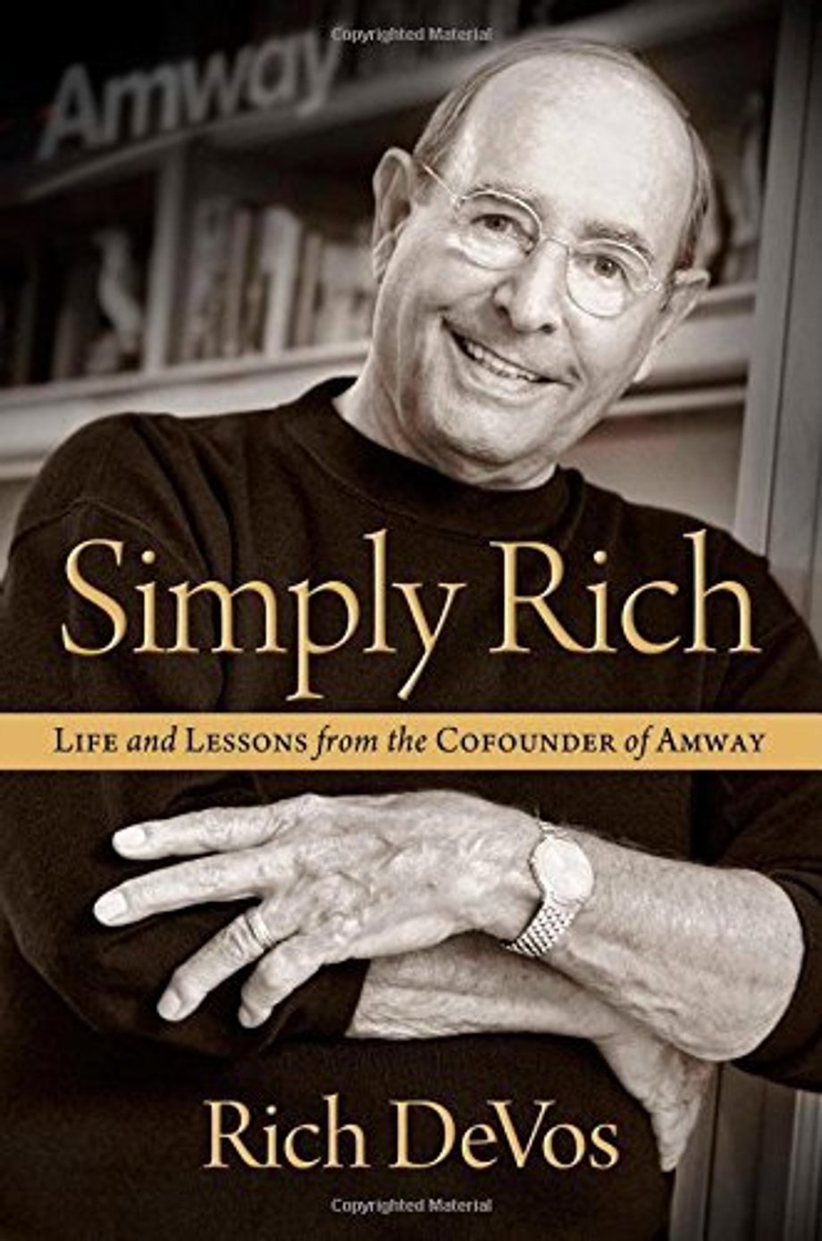 Richard DeVos "Simply Rich"