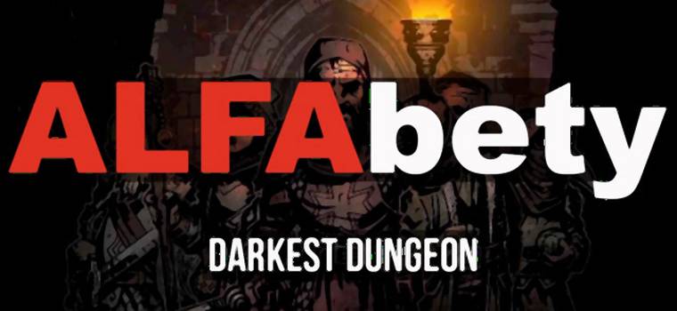 ALFAbety: Darkest Dungeon