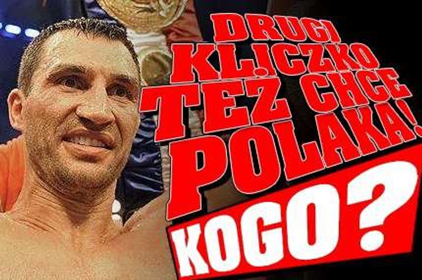 Drugi Kliczko też chce Polaka! Kogo?!