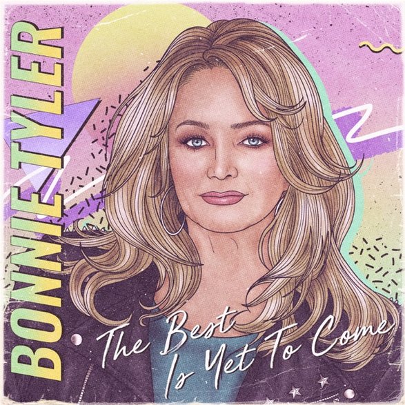 Bonnie Tyler - "The Best Is Yet To Come"