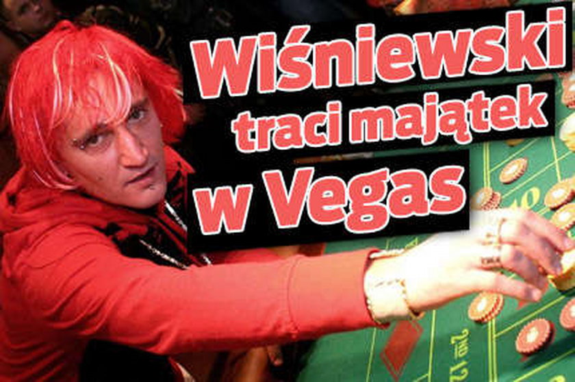 Wiśniewski traci majątek w Vegas