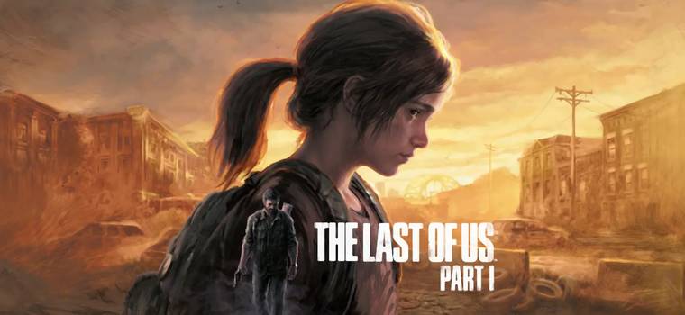 The Last of Us Part I. Remake hitu Sony na oficjalnym materiale z rozgrywką