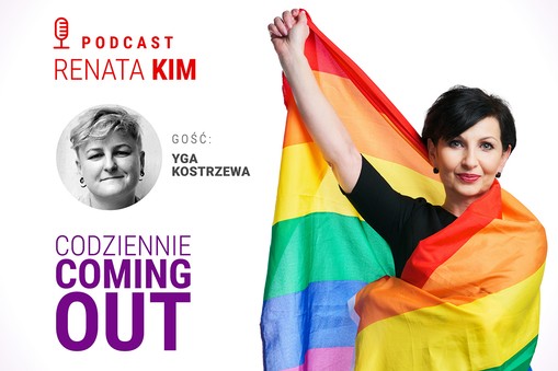 Yga Kostrzewa w podcaście Codziennie Coming Out Renaty Kim