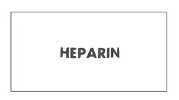 Heparin - zastosowanie, przeciwwskazania, interakcje z lekami