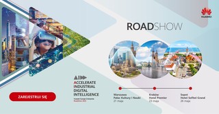 Zobacz innowacje z bliska – Huawei Europe Enterprise Roadshow ponownie odwiedzi Polskę!