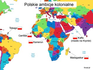 „Polskie kolonie” – zobacz, gdzie Polska mogła zbudować imperium