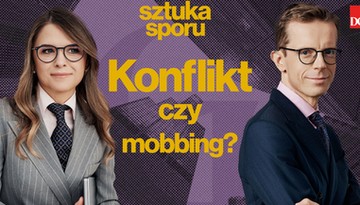 Konflikt czy mobbing? [SZTUKA SPORU]