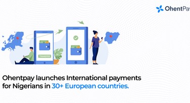 OhentPay expands to Europe, enabling fast, affordable money transfers for Nigerians abroad