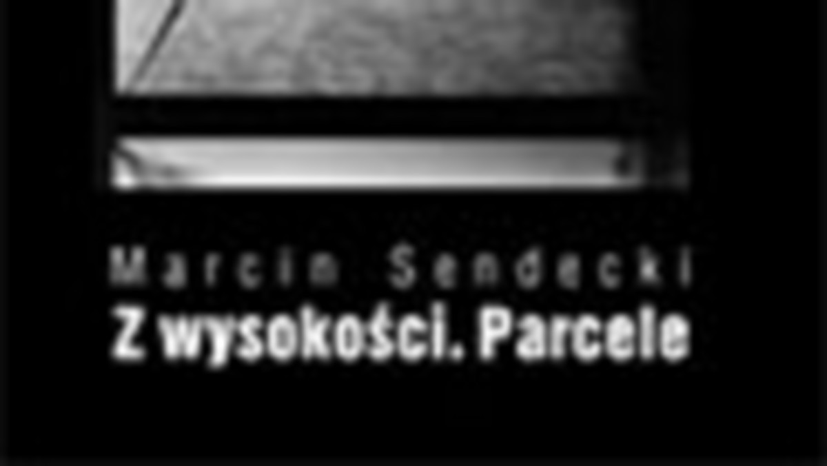 "Z wysokości. Parcele". Fragment książki.