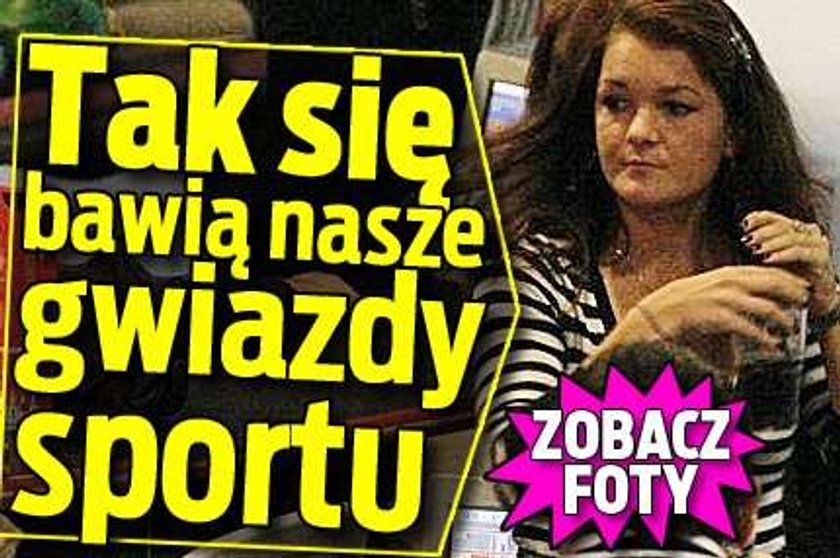 Tak się bawią nasze gwiazdy sportu. FOTY