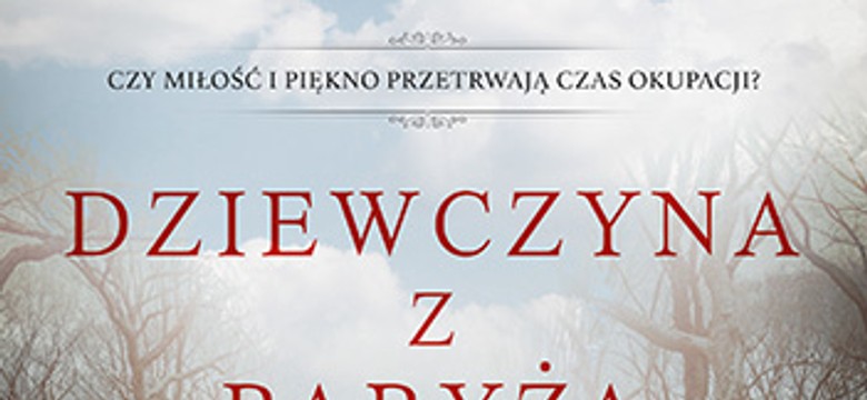 "Dziewczyna z Paryża", czyli o miłości i pięknie w czasie okupacji