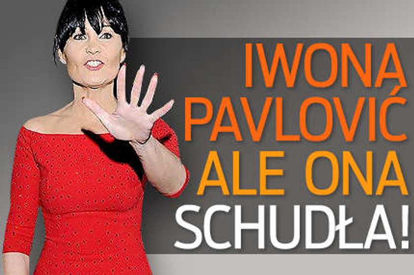 Iwona Pavlović. Ale ona schudła!