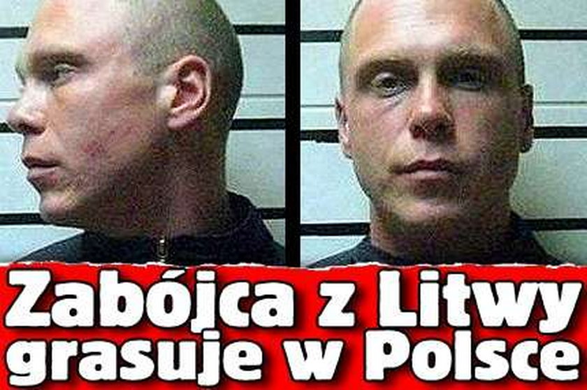 Zabójca z Litwy grasuje w naszym kraju