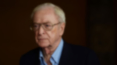 Michael Caine: jeśli przechodzisz przez piekło, po prostu idź dalej [WYWIAD]