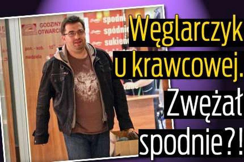 Węglarczyk u krawcowej. Zwężał spodnie?!