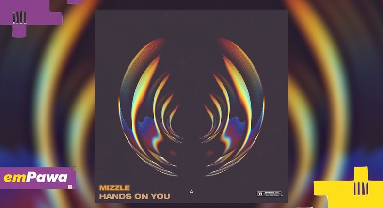 Mizzle releases new single, 'Hands On You' with Mr. Eazi's emPawa. (emPawa)