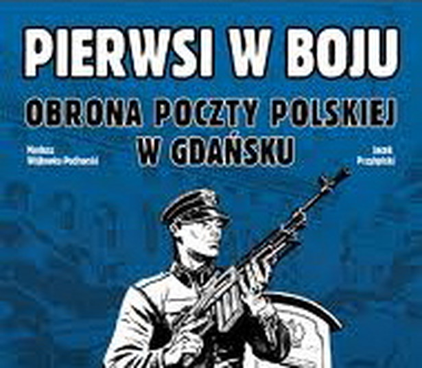 Komiks o obronie Poczty Polskiej w Gdańsku w 1939 r.