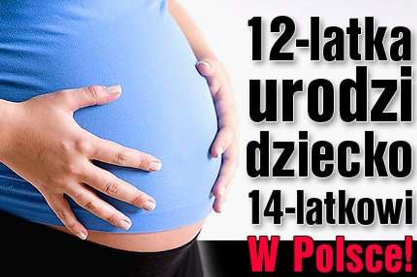 12-latka urodzi dziecko 14-latkowi. W Polsce!