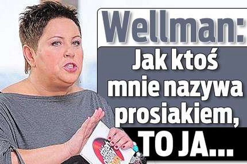 Dorota Wellman: Jestem starą babą i daję radę