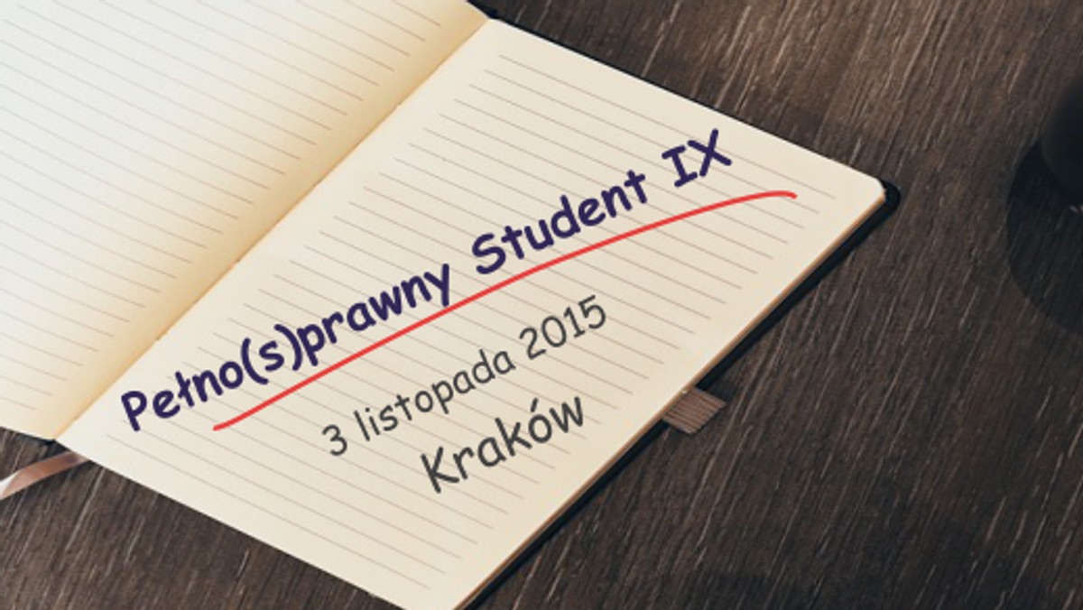 3 listopada w Międzynarodowym Centrum Kultury w Krakowie odbędzie się 9. ogólnopolska konferencja "Pełno(s)prawny Student", organizowana przez Fundację Instytut Rozwoju Regionalnego.