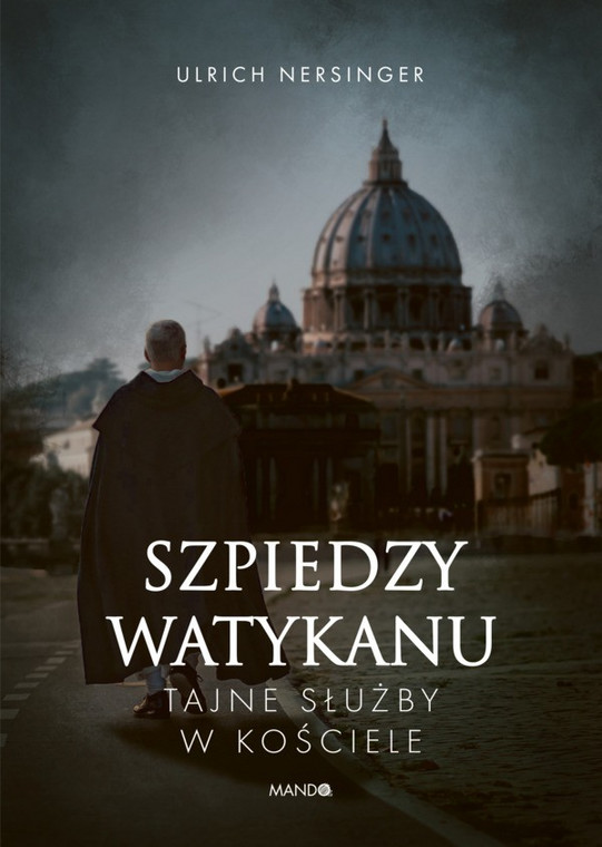 "Szpiedzy Watykanu. Tajne służby w Kościele" - okładka książki