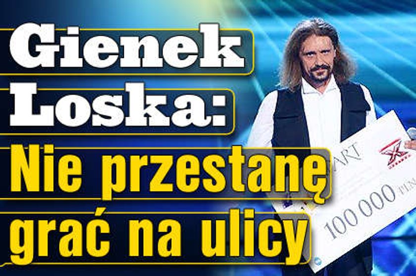 Gienek Loska: Nie przestanę grać na ulicy