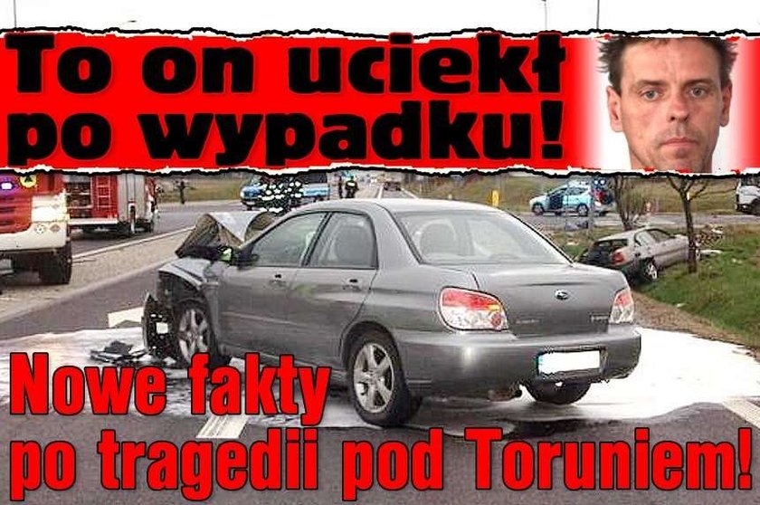 To on uciekł po wypadku! Nowe fakty po tragedii pod Toruniem!