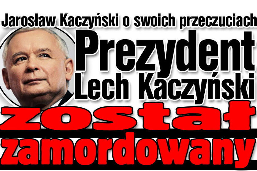 Mój brat został zamordowany! - Kaczyński o swoich odczuciach