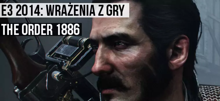 E3 2014: zapowiedź The Order 1886