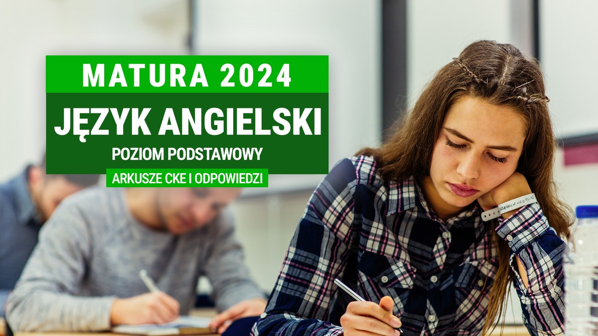 Matura 2024, język angielski - poziom podstawowy