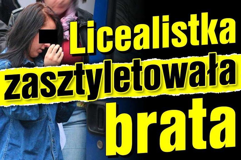 Licealistka zasztyletowała brata!