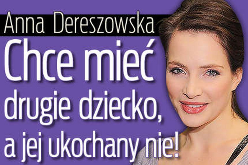 Dereszowska chce mieć drugie dziecko