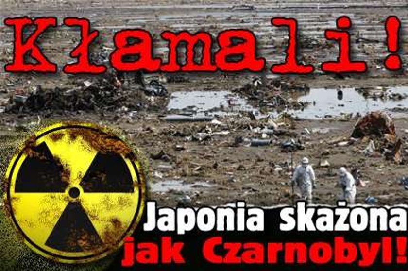 Kłamali! Japonia skażona jak Czarnobyl!