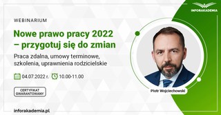 Webinarium „Nowe prawo pracy 2022 – przygotuj się do zmian”