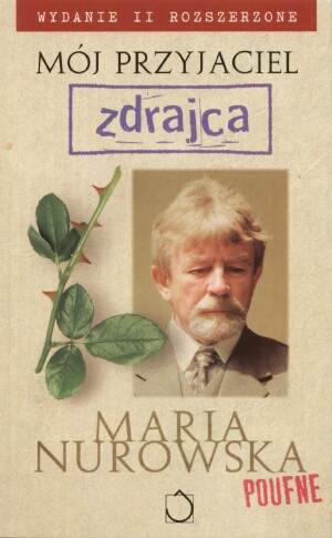 "Mój przyjaciel zdrajca" Maria Nurowska