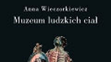 Muzeum ludzkich ciał. Anatomia spojrzenia. Fragment książki