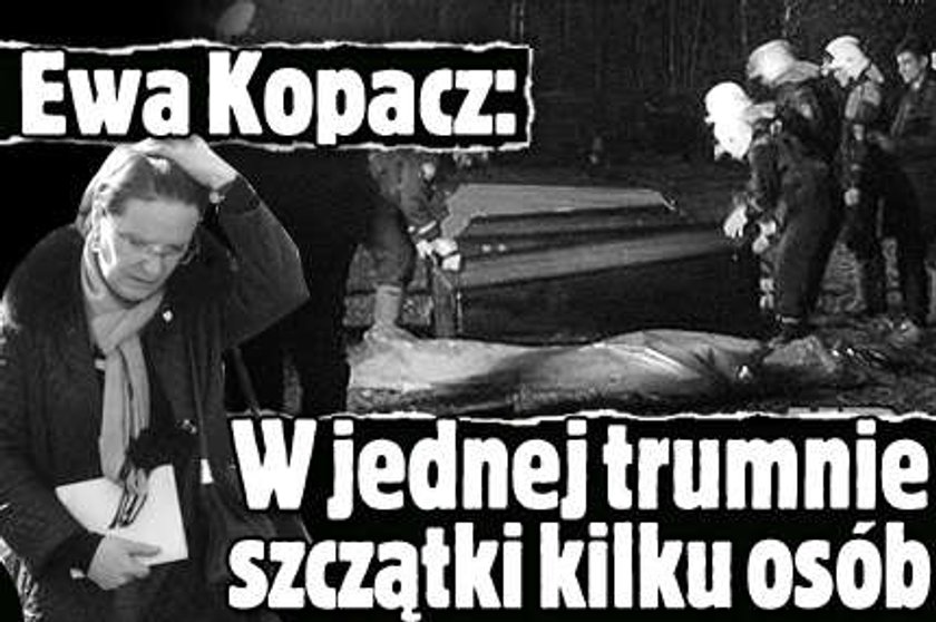 Kopacz: W jednej trumnie szczątki nawet kilku osób!